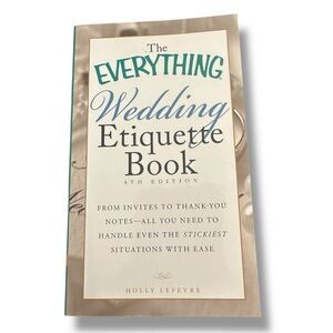The Everything Wedding Etiquette Book